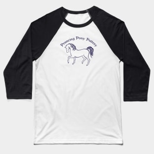 Prancing Pony Pottery Swag Baseball T-Shirt